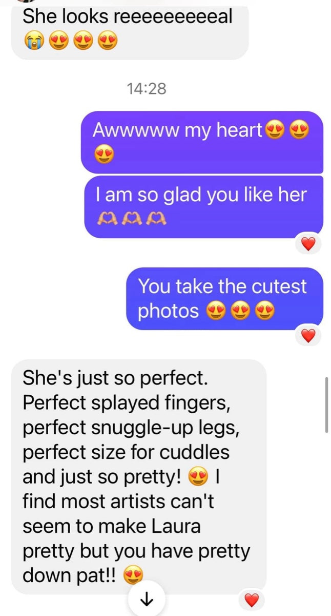 Message from Nessa V: She looks reeeeal! She's just so perfect. Perfect splayed fingers, perfect snuggle-up legs, perfect size for cuddles and just so pretty! I find most artists can't seem to make Laura pretty, but you have pretty down pat.